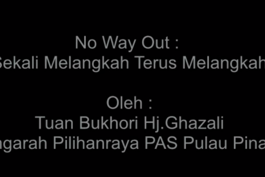 No Way Out : Sekali Melangkah Terus Melangkah