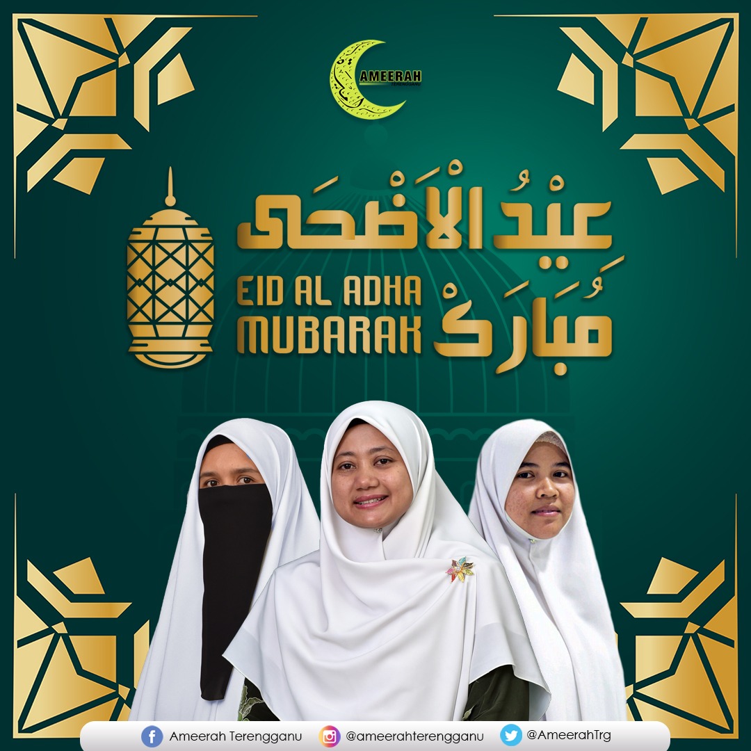 Ameerah Terengganu mengucapkan Selamat Hari Raya Aidiladha ...