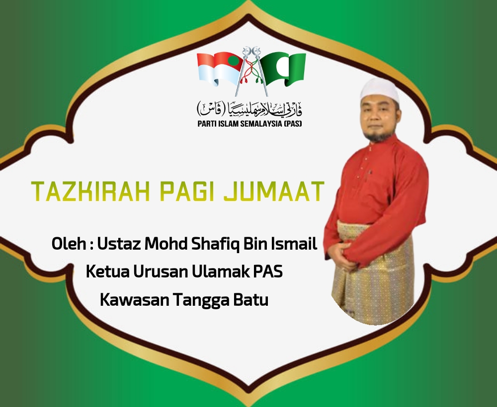 Tazkirah Pagi Jumaat Letaklah Islam Di Atas Sekali Berita Parti Islam Se Malaysia Pas