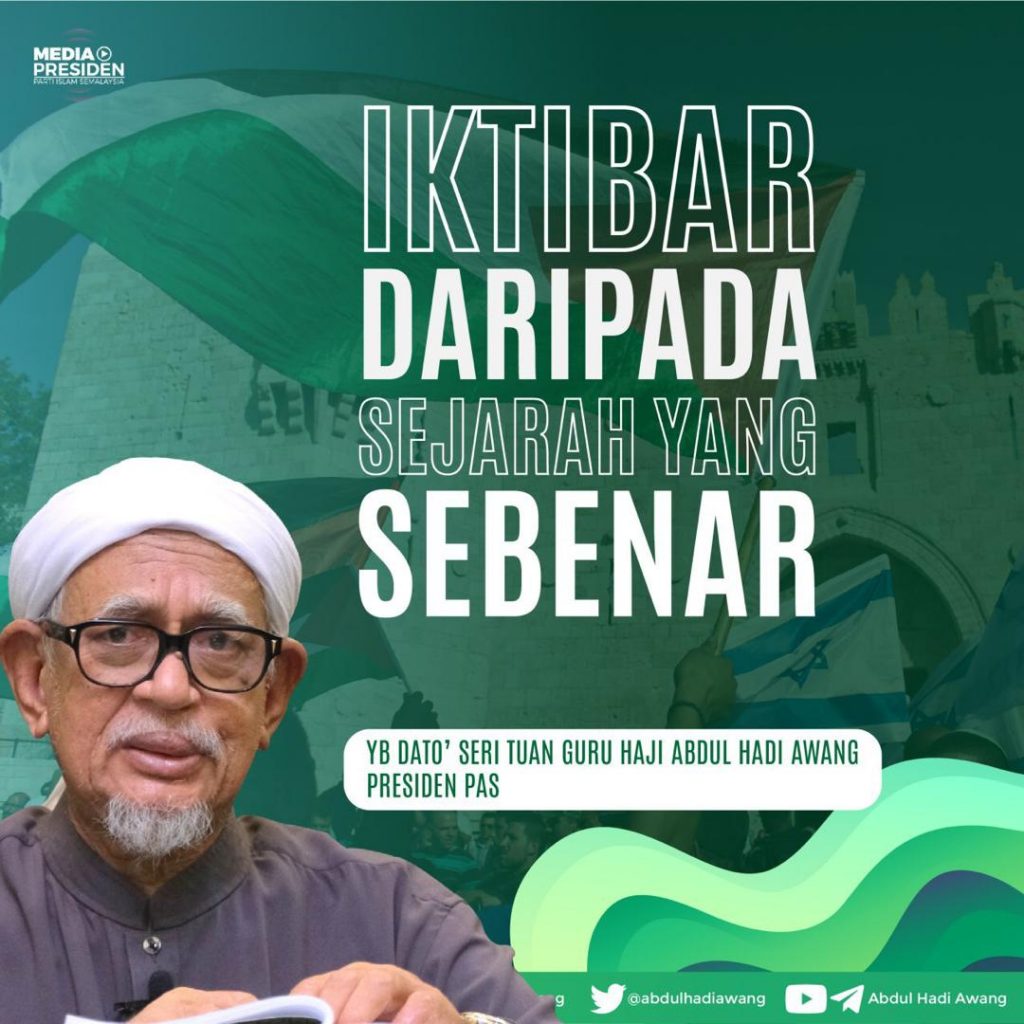 Iktibar Daripada Sejarah Yang Sebenar Berita Parti Islam Se Malaysia Pas