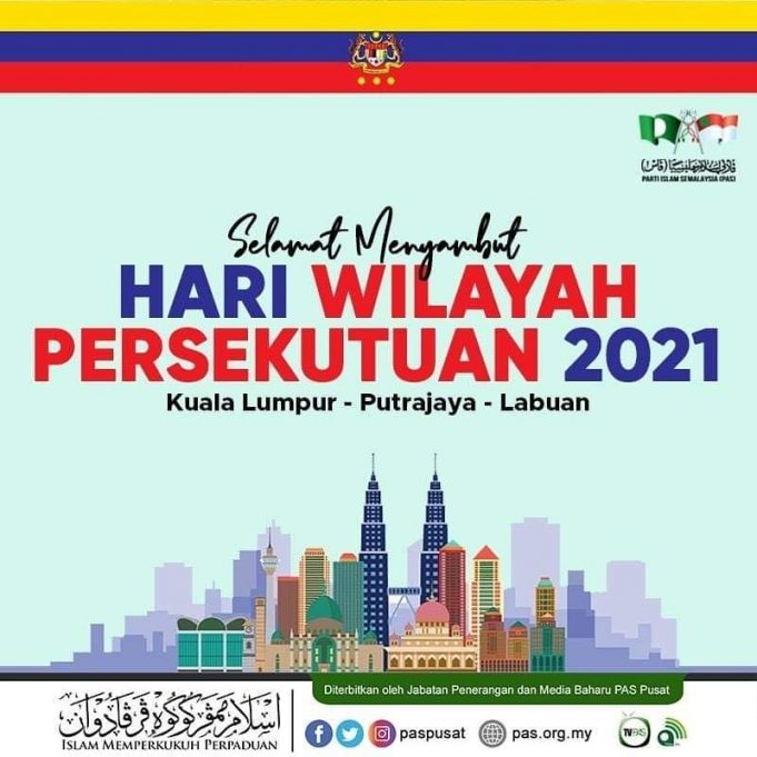 Selamat Menyambut Hari Wilayah Persekutuan 2021 - Berita Parti Islam Se