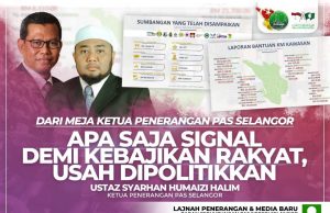 Apa saja signal demi kebajikan rakyat, usah dipolitikkan – KPen PAS Selangor