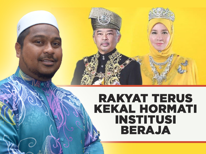 Rakyat terus kekal hormati institusi beraja  Berita Parti Islam 