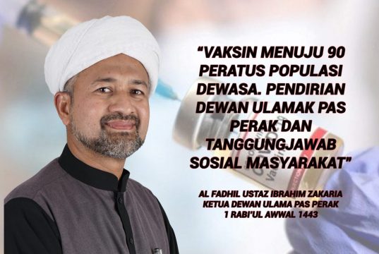 Vaksin Menuju 90 Peratus Populasi Dewasa. Pendirian Dewan Ulamak PAS Perak dan Tanggungjawab Sosial Masyarakat