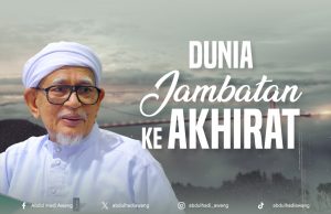 DUNIA JAMBATAN KE AKHIRAT