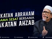 PAKATAN ABRAHAM AGAMA SESAT BERSAMA PAKATAN AHZAB