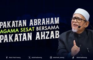 PAKATAN ABRAHAM AGAMA SESAT BERSAMA PAKATAN AHZAB