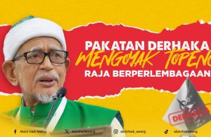 PAKATAN DERHAKA MENGOYAK TOPENG RAJA BERPERLEMBAGAAN