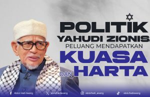 POLITIK YAHUDI ZIONIS, PELUANG MENDAPATKAN KUASA DAN HARTA