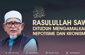 RASULULLAH SAW DITUDUH MENGAMALKAN NEPOTISME DAN KRONISME