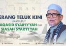 PERANG TELUK KINI DARI SUDUT MAQASID SYAR‘IYYAH DAN SIASAH SYAR‘IYYAH