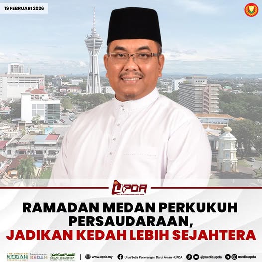 RAMADAN MEDAN PERKUKUH PERSAUDARAAN, JADIKAN KEDAH LEBIH SEJAHTERA