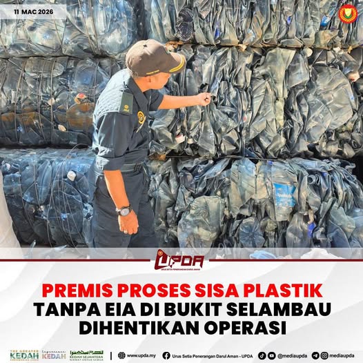 PREMIS PROSES SISA PLASTIK TANPA EIA DI BUKIT SELAMBAU DIHENTIKAN OPERASI