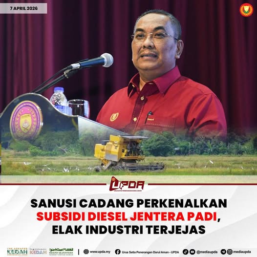 SANUSI CADANG PERKENALKAN SUBSIDI DIESEL JENTERA PADI, ELAK INDUSTRI TERJEJAS