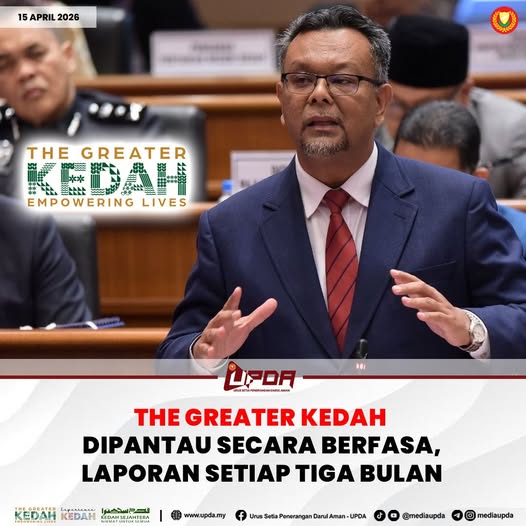 THE GREATER KEDAH DIPANTAU SECARA BERFASA, LAPORAN SETIAP TIGA BULAN