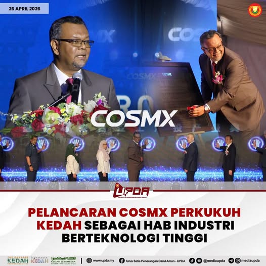 PELANCARAN COSMX PERKUKUH KEDAH SEBAGAI HAB INDUSTRI BERTEKNOLOGI TINGGI