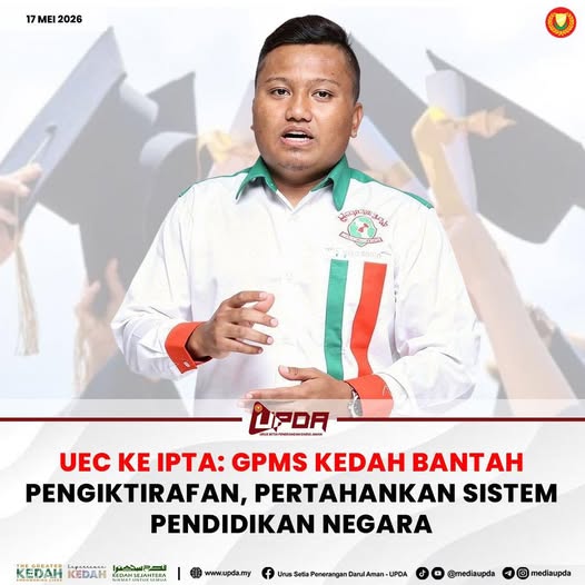 UEC KE IPTA: GPMS KEDAH BANTAH PENGIKTIRAFAN, PERTAHANKAN SISTEM PENDIDIKAN NEGARA