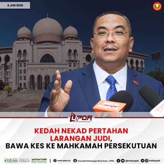 KEDAH NEKAD PERTAHAN LARANGAN JUDI, BAWA KES KE MAHKAMAH PERSEKUTUAN