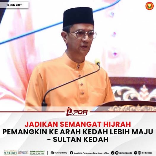 JADIKAN SEMANGAT HIJRAH PEMANGKIN KE ARAH KEDAH LEBIH MAJU - SULTAN KEDAH