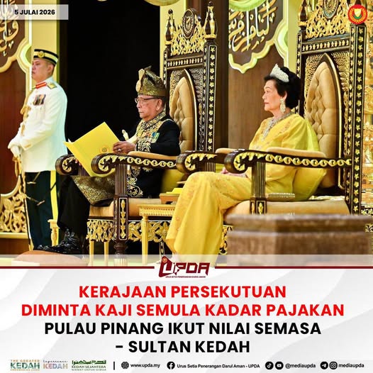KERAJAAN PERSEKUTUAN DIMINTA KAJI SEMULA KADAR PAJAKAN PULAU PINANG IKUT NILAI SEMASA - SULTAN KEDAH