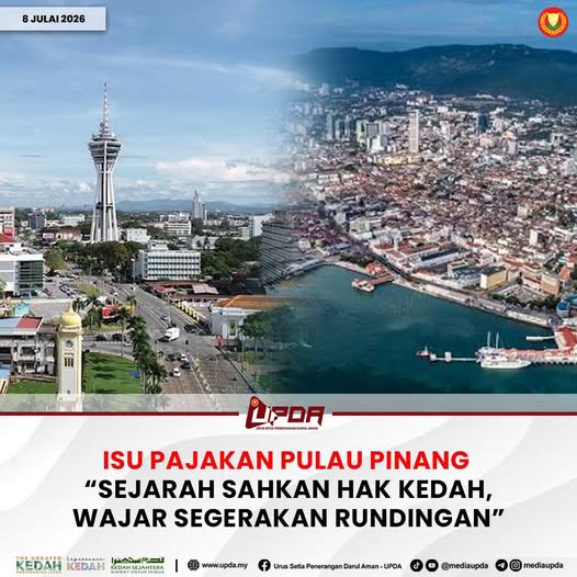 “SEJARAH SAHKAN HAK KEDAH, WAJAR SEGERAKAN RUNDINGAN”