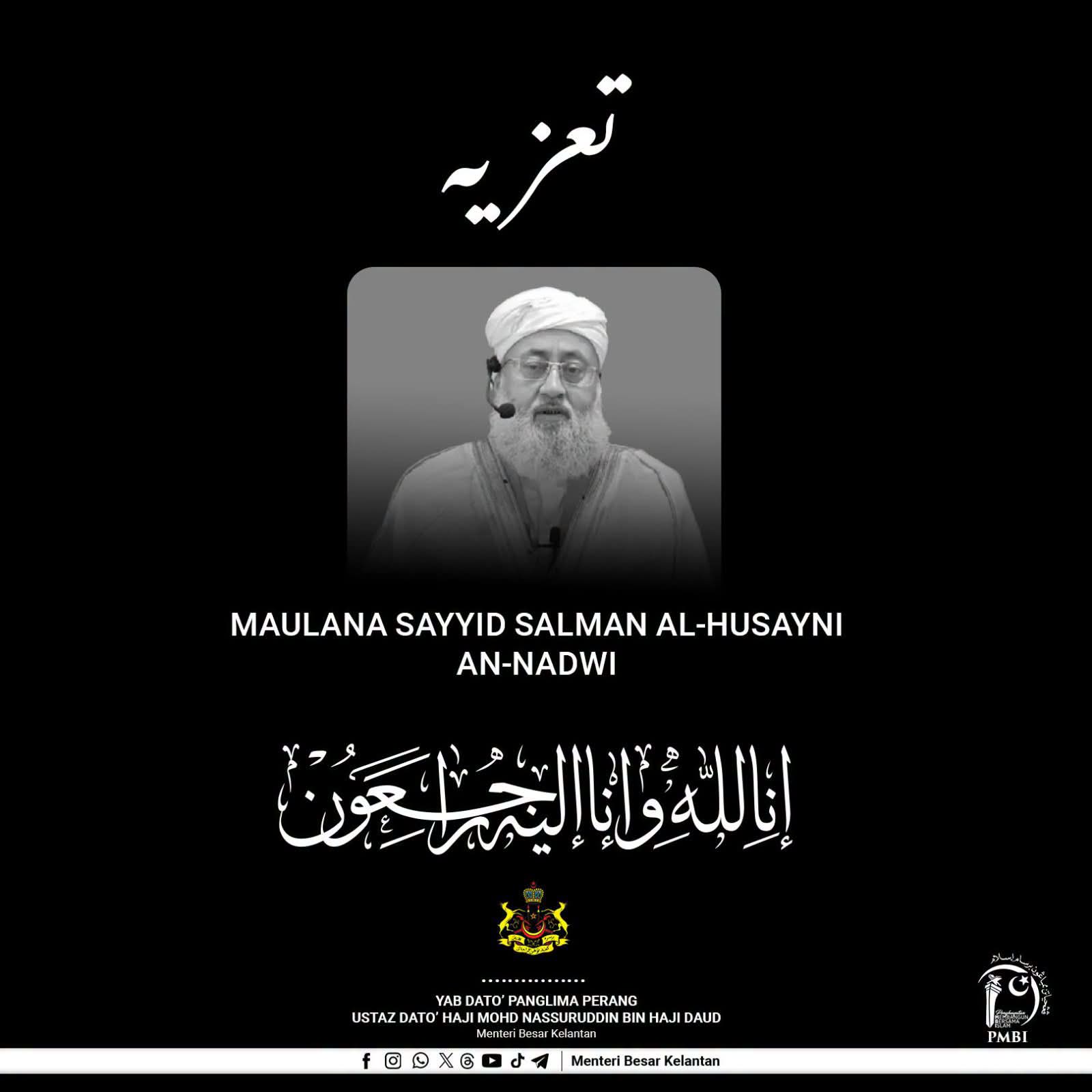 MB Kelantan zahir takziah atas pemergian Maulana Sayyid Salman al-Husayni an-Nadwi