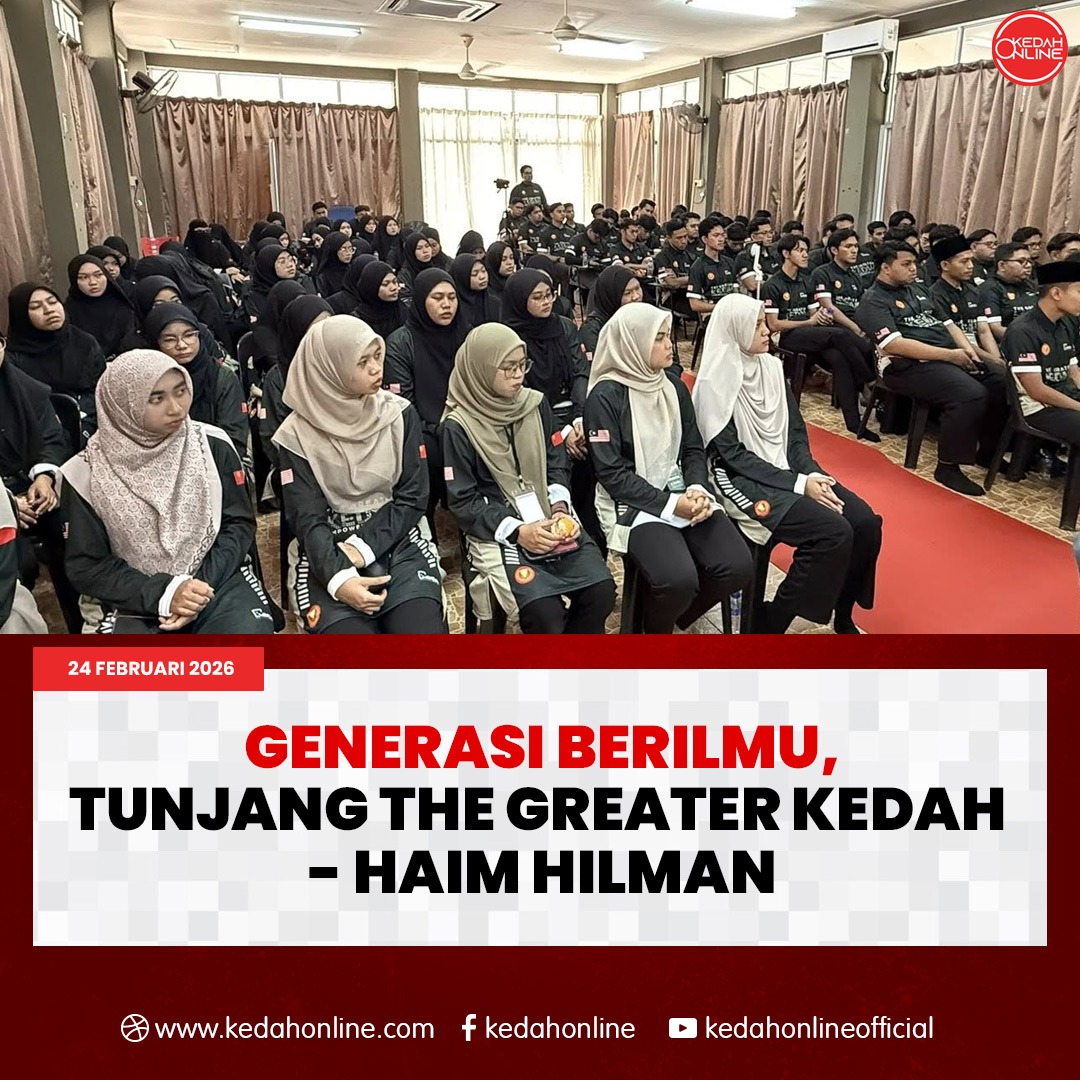 GENERASI BERILMU, BERAKHLAK JAYAKAN THE GREATER KEDAH - HAIM HILMAN