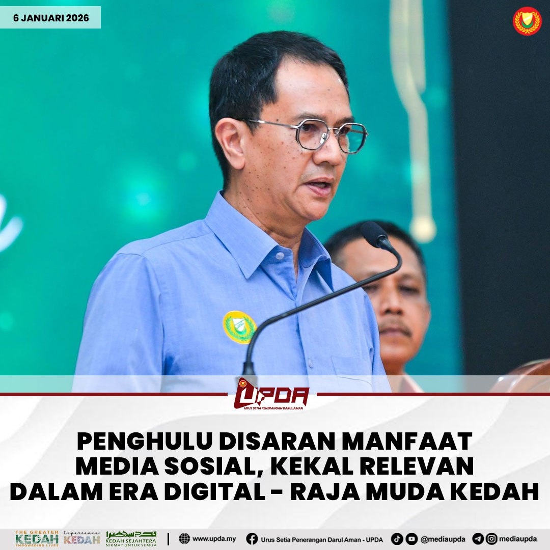 PENGHULU DISARAN MANFAAT MEDIA SOSIAL, KEKAL RELEVAN DALAM ERA DIGITAL - RAJA MUDA KEDAH