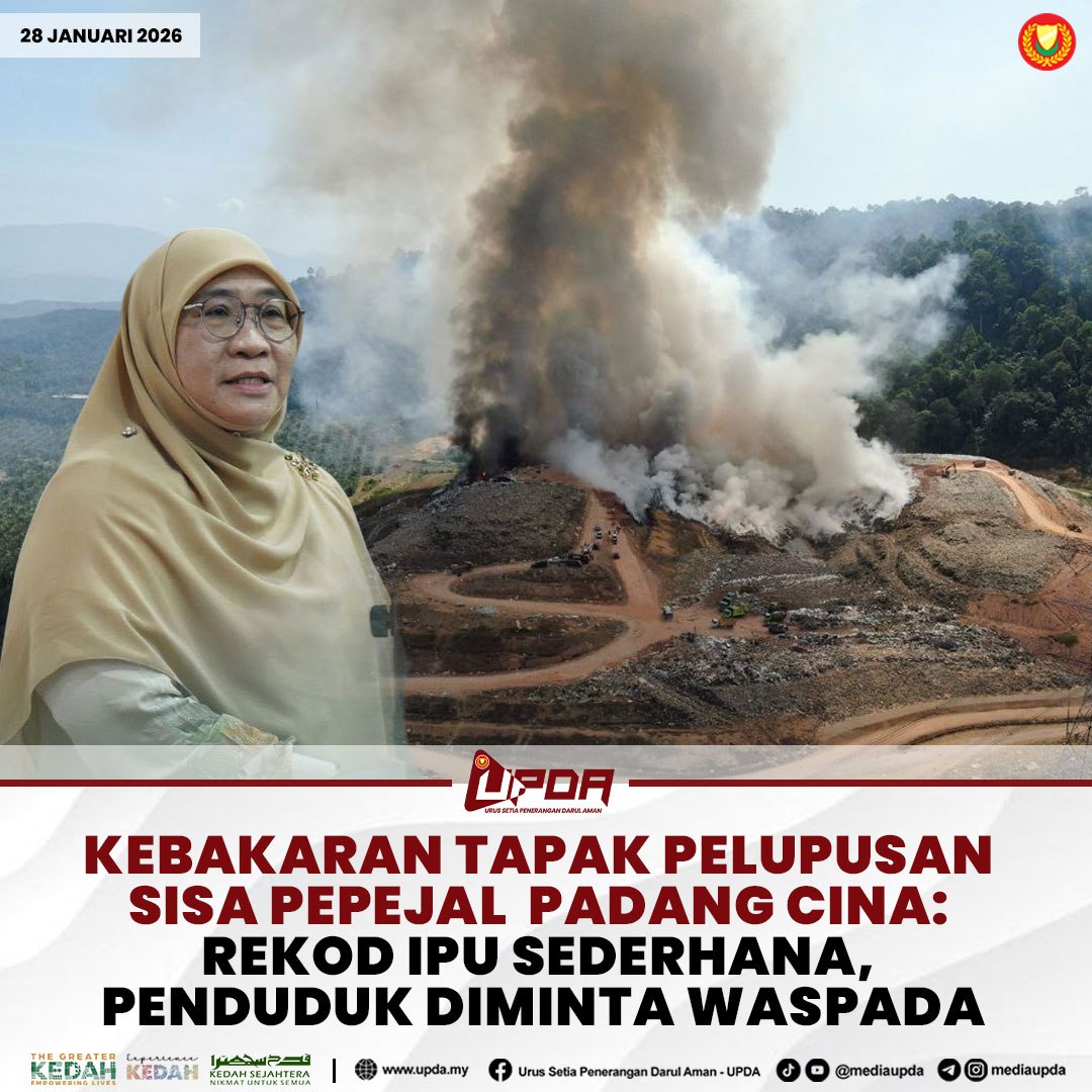 KEBAKARAN TAPAK PELUPUSAN SISA PEPEJAL PADANG CINA: REKOD IPU SEDERHANA, PENDUDUK DIMINTA WASPADA