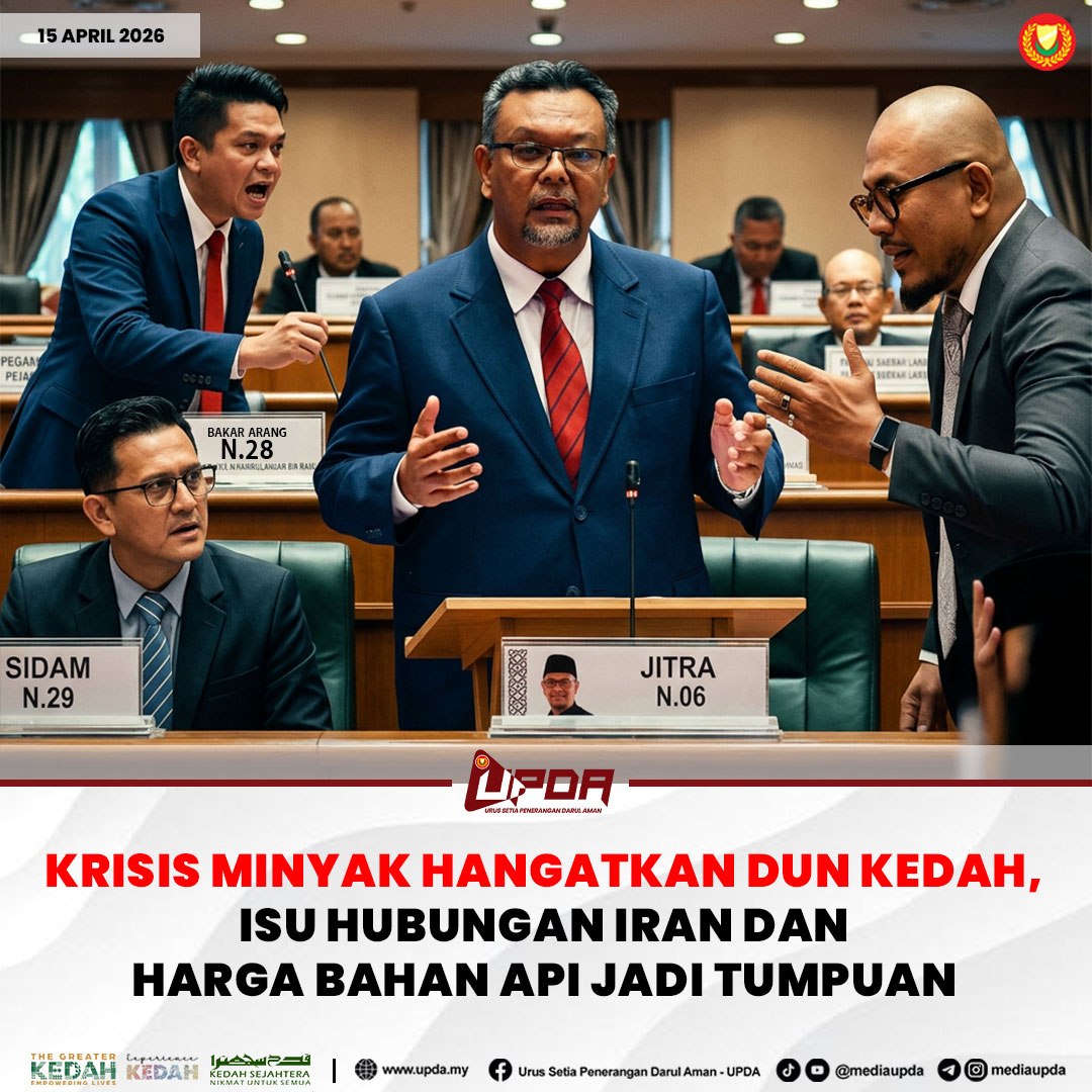 KRISIS MINYAK HANGATKAN DUN KEDAH, ISU HUBUNGAN IRAN DAN HARGA BAHAN API JADI TUMPUAN