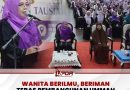 WANITA BERILMU, BERIMAN TERAS PEMBANGUNAN UMMAH DI KEDAH